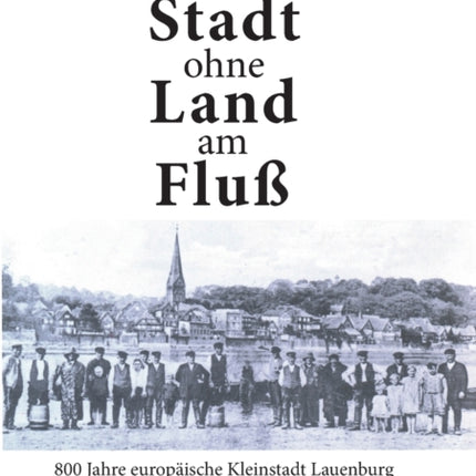 Stadt ohne Land am Fluß: 800 Jahre europaeische