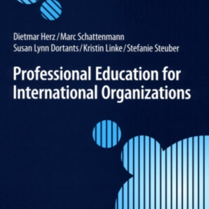 Professional Education for International Organizations: Preparing students for international public service