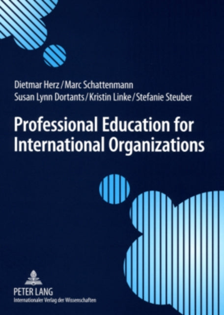 Professional Education for International Organizations: Preparing students for international public service