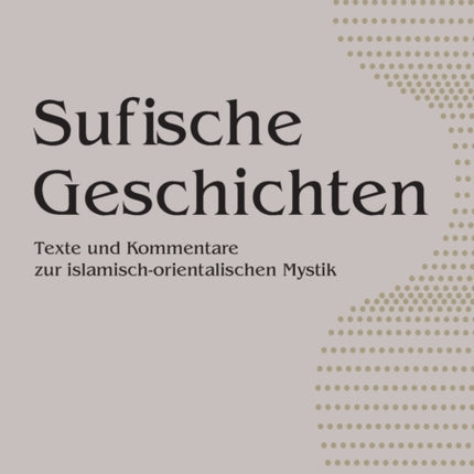 Sufische Geschichten: Texte und Kommentare zur
