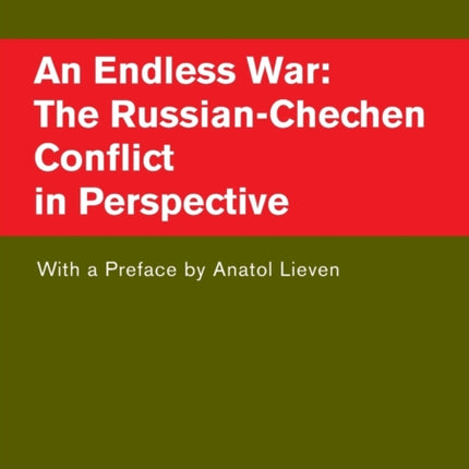 An Endless War: the Russian-Chechen Conflict in