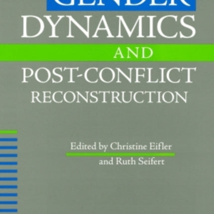 Gender Dynamics and Post-Conflict Reconstruction