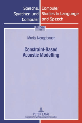 Constraint-Based Acoustic Modelling