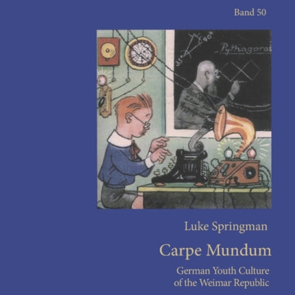 Carpe Mundum: German Youth Culture of the Weimar