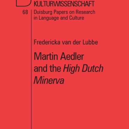 Martin Aedler and the High Dutch Minerva: The