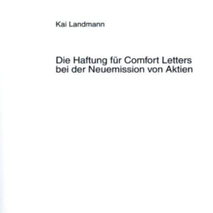 Die Haftung Fuer Comfort Letters Bei Der Neuemission Von Aktien