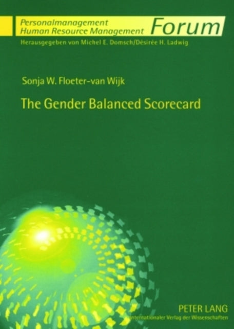 The Gender Balanced Scorecard: A Management Tool