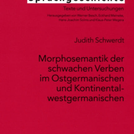 Morphosemantik Der Schwachen Verben Im Ostgermanischen Und Kontinentalwestgermanischen