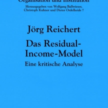 Das Residual-Income-Model: Eine Kritische Analyse