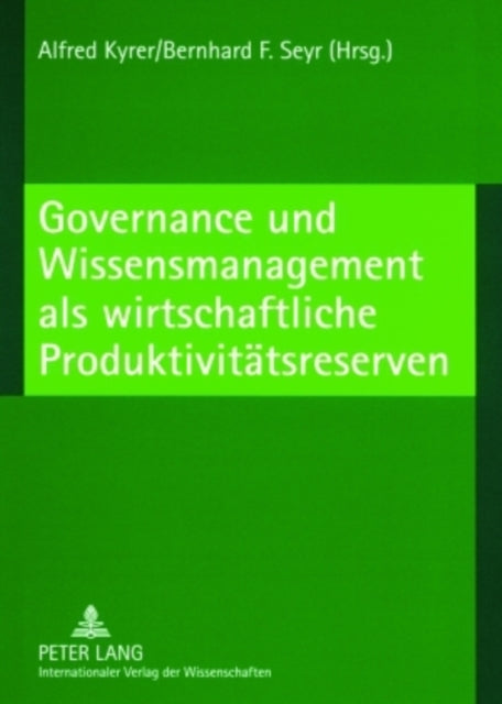 Governance Und Wissensmanagement ALS Wirtschaftliche Produktivitaetsreserven