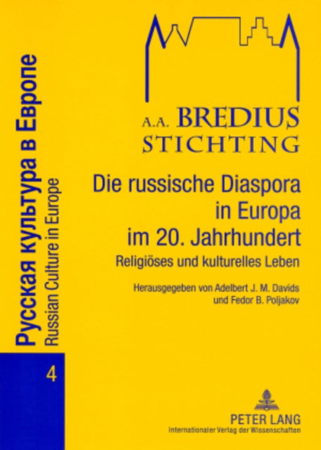 Die russische Diaspora in Europa im 20. Jahrhundert: Religioeses und kulturelles Leben