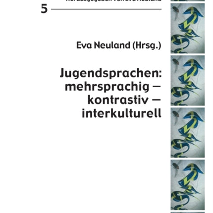 Jugendsprachen: mehrsprachig – kontrastiv –