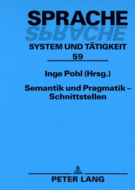 Semantik Und Pragmatik - Schnittstellen