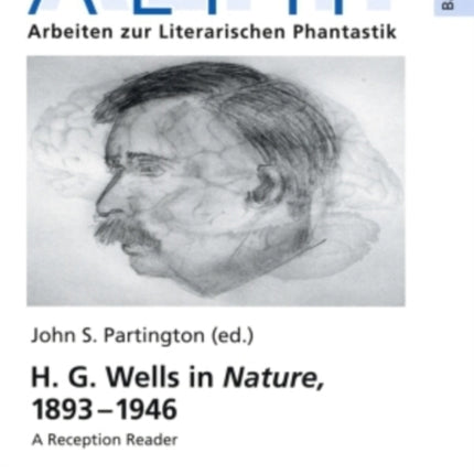 H. G. Wells in «Nature», 1893-1946: A Reception Reader