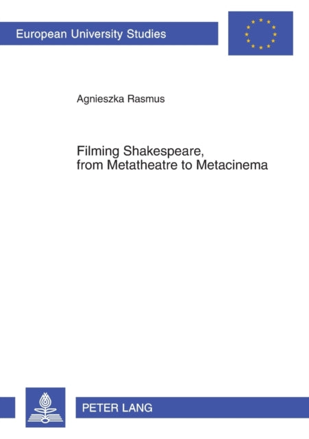 Filming Shakespeare, from Metatheatre to