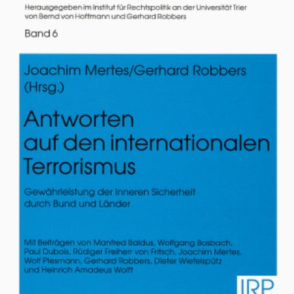 Antworten Auf Den Internationalen Terrorismus: Gewaehrleistung Der Inneren Sicherheit Durch Bund Und Laender