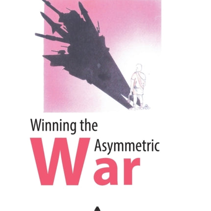 Winning the Asymmetric War: Political, Social and
