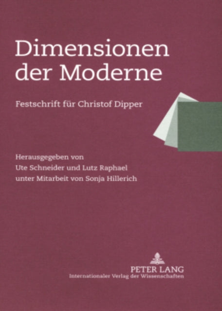 Dimensionen Der Moderne: Festschrift Fuer Christof Dipper