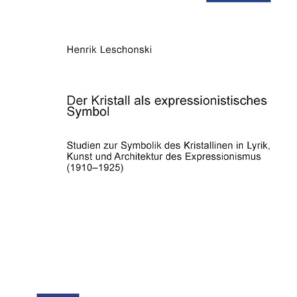 Der Kristall als expressionistisches Symbol: