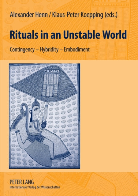 Rituals in an Unstable World: Contingency –