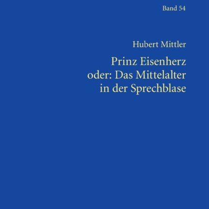 Prinz Eisenherz oder: Das Mittelalter in der