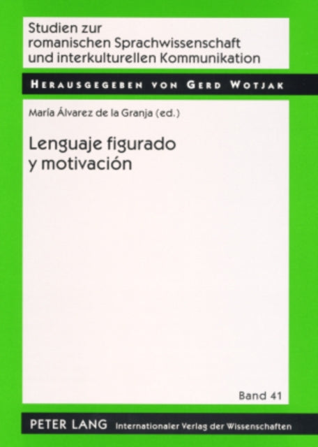 Lenguaje Figurado Y Motivación: Una Perspectiva Desde La Fraseología