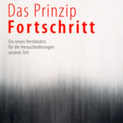 Das Prinzip Fortschritt