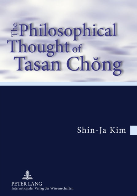 The Philosophical Thought of Tasan Chŏng: