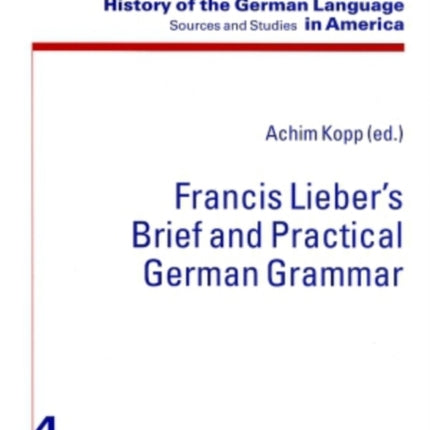 Francis Lieber’s «Brief and Practical German Grammar»