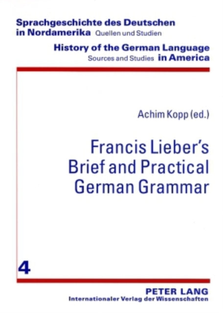 Francis Lieber’s «Brief and Practical German Grammar»