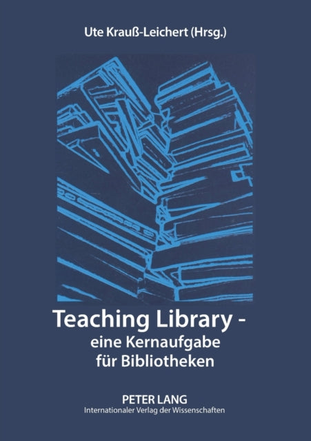 Teaching Library - eine Kernaufgabe fuer