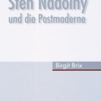 Sten Nadolny Und Die Postmoderne