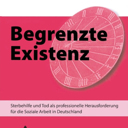 Begrenzte Existenz: Sterbehilfe und Tod als