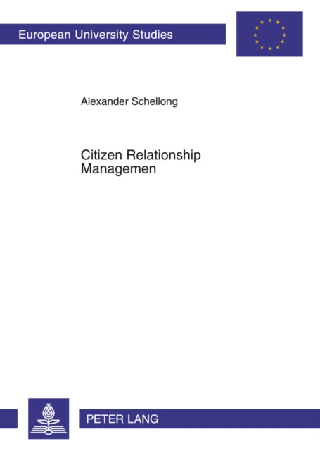 Citizen Relationship Management: A Study of CRM in Government