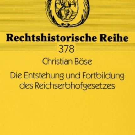 Die Entstehung Und Fortbildung Des Reichserbhofgesetzes