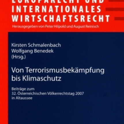 Von Terrorismusbekaempfung Bis Klimaschutz: Beitraege Zum 32. Oesterreichischen Voelkerrechtstag 2007 in Altaussee