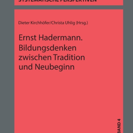 Ernst Hadermann. Bildungsdenken zwischen