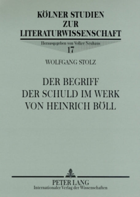 Der Begriff Der Schuld Im Werk Von Heinrich Boell