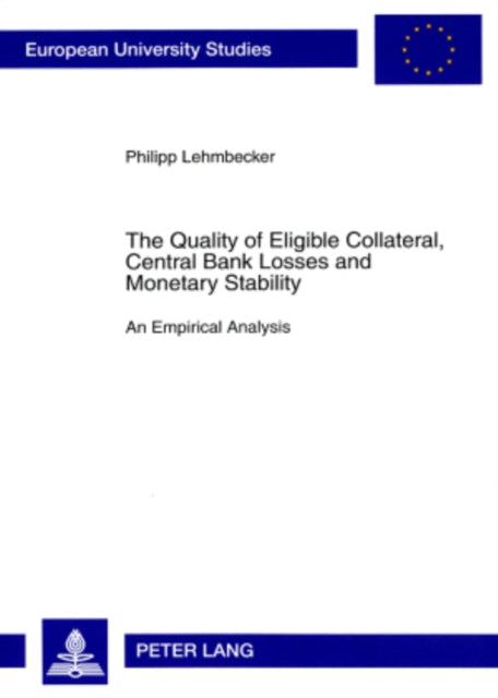 The Quality of Eligible Collateral, Central Bank Losses and Monetary Stability: An Empirical Analysis