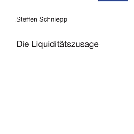 Die Liquiditaetszusage: Rechtliche Einordnung und