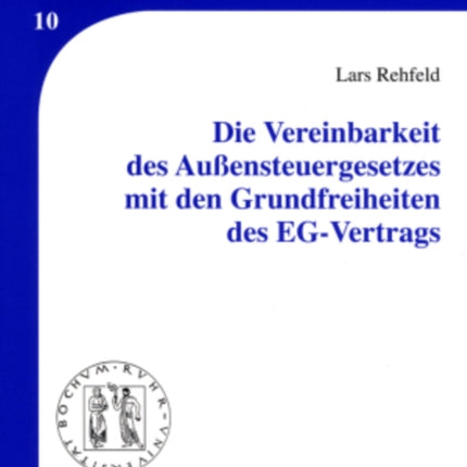 Die Vereinbarkeit Des Außensteuergesetzes Mit Den Grundfreiheiten Des Eg-Vertrags