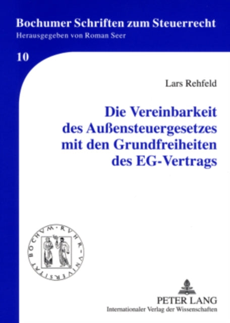 Die Vereinbarkeit Des Außensteuergesetzes Mit Den Grundfreiheiten Des Eg-Vertrags