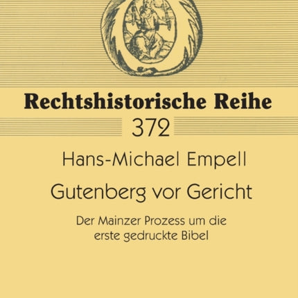 Gutenberg vor Gericht: Der Mainzer Prozess um die