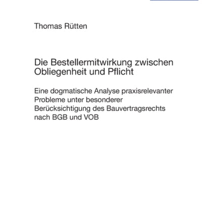 Die Bestellermitwirkung zwischen Obliegenheit und