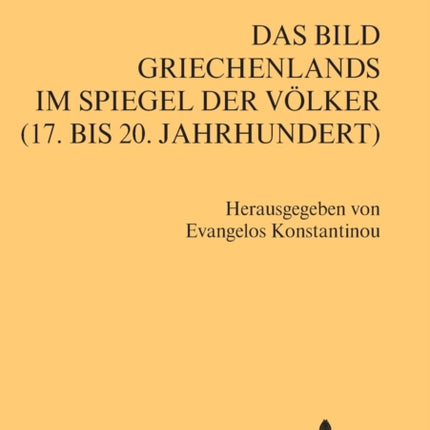 Das Bild Griechenlands im Spiegel der Voelker