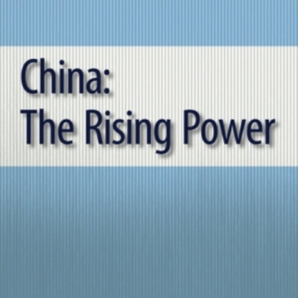 China: The Rising Power