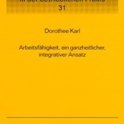 Arbeitsfaehigkeit, Ein Ganzheitlicher, Integrativer Ansatz