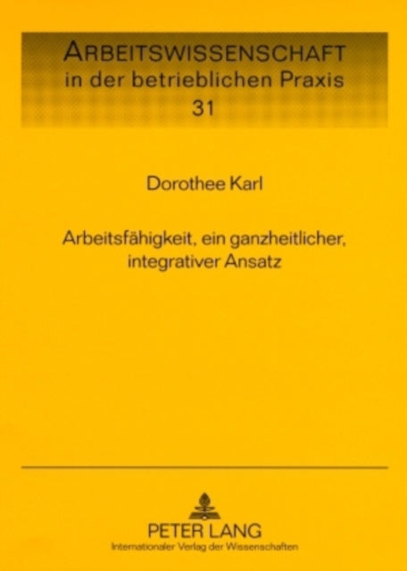 Arbeitsfaehigkeit, Ein Ganzheitlicher, Integrativer Ansatz