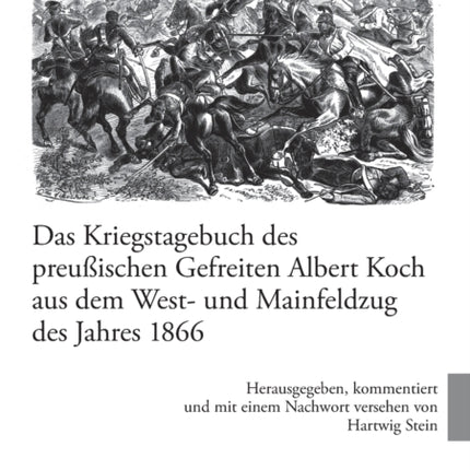 Das Kriegstagebuch des preußischen Gefreiten