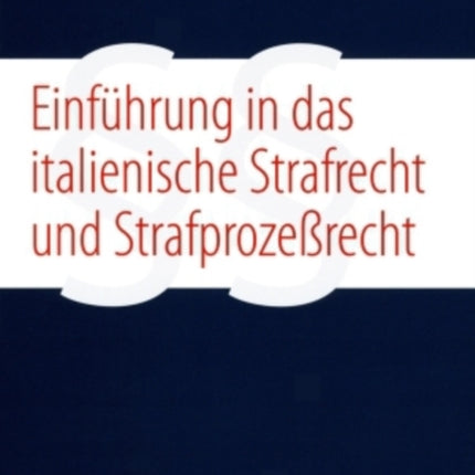 Einfuehrung in Das Italienische Strafrecht Und